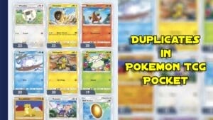 Duplicates in Pokemon TCG Pocket